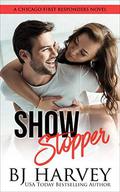 Show Stopper: A First Responder Romantic Comedy by B.J. Harvey