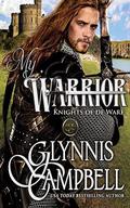 My Warrior (Knights of de Ware) (Knights of de Ware #2) by Glynnis Campbell