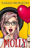 Molly: A Sweet Romantic Comedy by Sarah Monzon