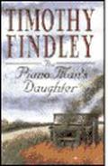 The Piano Man's Daughter by Timothy Findley
