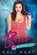 Becca: A Belmont Sisters Romance by Kali Hart
