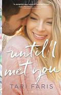 Until I Met You (Restoring Heritage) (Restoring Heritage #2) by Tari Faris
