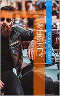 Whiskey: Steel Patriots MC: Book Three by Mary Kennedy