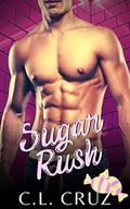Sugar Rush: A Curvy Woman Romance by C.L. Cruz