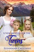 A New Mother for the Twins (Mail Order Brides of Missouri) by Susannah Calloway