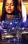 Luvin’ an Atlanta Bully by Unique.