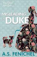 Misleading a Duke: A Thrilling Historical Regency Romance Book (The Wallflowers of West Lane #2) by A.S. Fenichel