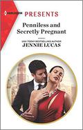 Penniless and Secretly Pregnant (Harlequin Presents) by Jennie Lucas