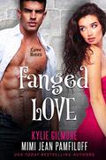 Fanged Love by Kylie Gilmore