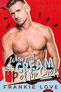 Whipped Cream of the Crop by Frankie Love