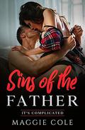 Sins of the Father: A Forbidden Love/Soul Mate/Billionaire Romance by Maggie Cole