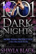 More Than Protect You: A More Than Words Novella by Shayla Black