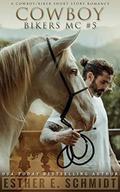 Cowboy Bikers MC #5 by Esther E. Schmidt