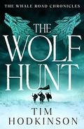 The Wolf Hunt by Tim Hodkinson