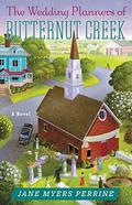 The Wedding Planners of Butternut Creek: A Novel (Tales from Butternut Creek #3) by Jane Myers Perrine