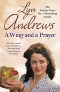 A Wing and a Prayer: A young womans journey to love and happiness by Lyn Andrews