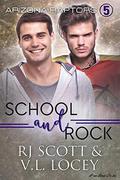 School and Rock by RJ Scott, V.L. Locey