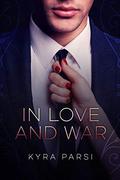 In Love And War: An Enemies to Lovers Office Romance by Kyra Parsi
