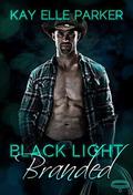 Black Light: Branded by Kay Elle Parker