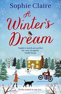 A Winter's Dream: A heart-warming and feel-good cosy read for 2020 by Sophie Claire