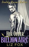Her Older Billionaire: An Older Man Younger Woman Curvy Romance by Liz Fox