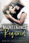 Maintenance Required: A small town romance by Giulia Lagomarsino