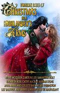 Twelve Days of Christmas in a Highlander's Arms: a Yuletide collection of Medieval historical romances by Lily Baldwin