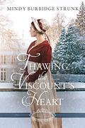 Thawing the Viscount's Heart (Belles of Christmas: Frost Fair #3) by Mindy Burbidge Strunk