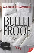 Bulletproof by Maggie Cummings