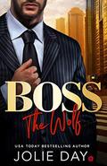 BOSS: The Wolf by Jolie Day