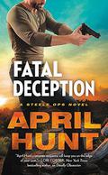 Fatal Deception (Steele Ops #3) by April Hunt