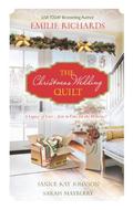 The Christmas Wedding Quilt: An Anthology by Emilie Richards