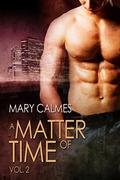 A Matter of Time Book II by Mary Calmes