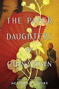 The Paper Daughters of Chinatown by Heather B. Moore