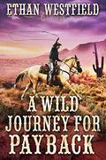 A Wild Journey for Payback by Ethan Westfield