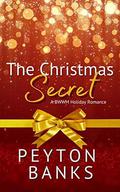 The Christmas Secret: A BWWM Holiday Romance by Peyton Banks