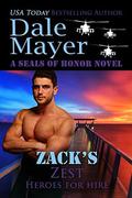Zack's Zest: A SEALs of Honor World Novel by Dale Mayer