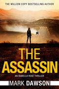 The Assassin (Isabella Rose #4) by Mark Dawson