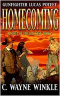 Homecoming: A Western Adventure by C. Wayne Winkle