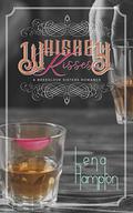 Whiskey Kisses by Lena Hampton