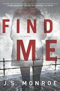 Find Me by J.S. Monroe