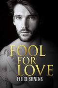 Fool For Love by Felice Stevens