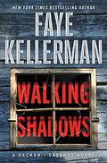 Walking Shadows (Peter Decker/Rina Lazarus #25) by Faye Kellerman