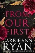 From Our First by Carrie Ann Ryan