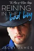 Reining in the Bad Boy: An MM Holiday Romance (The Men of River Gorge) by Jacki James