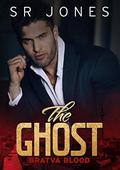 The Ghost: A Bratva Blood Novella by SR Jones