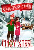 A Christmas Spark: An Enemies to Lover's Christmas Romance (A Pride and Pranks Romance) by Cindy Steel