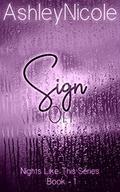 Sign On: Nights Like This by AshleyNicole