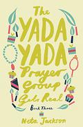 The Yada Yada Prayer Group Gets Real (The Yada Yada Prayer Group #3) by Neta Jackson