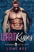 Warm Kisses: A Curvy Girl Romantic Comedy by Loni Ree